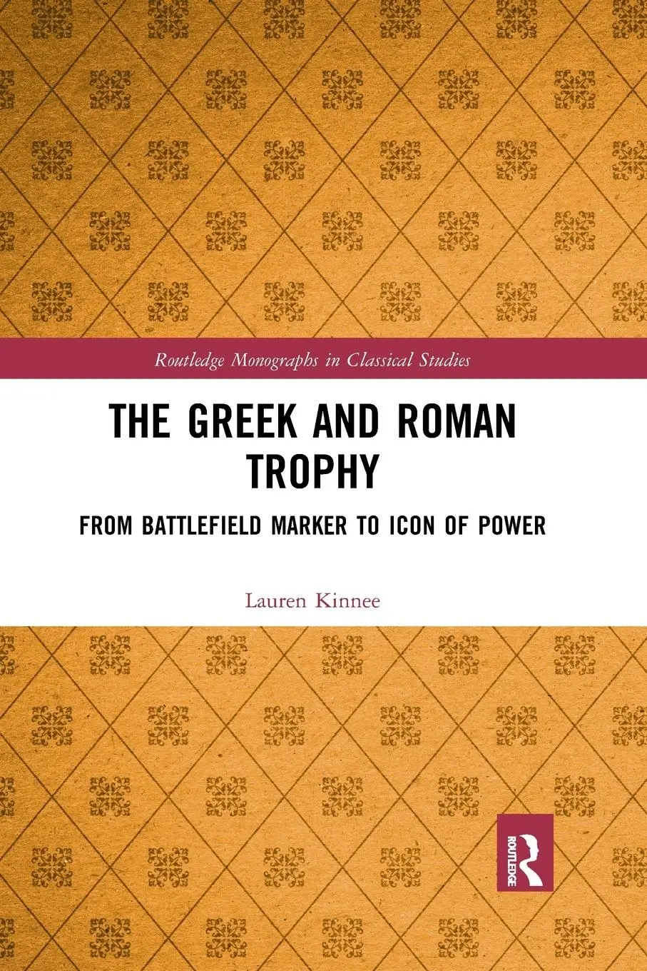 Cover: 9780367592196 | The Greek and Roman Trophy | From Battlefield Marker to Icon of Power