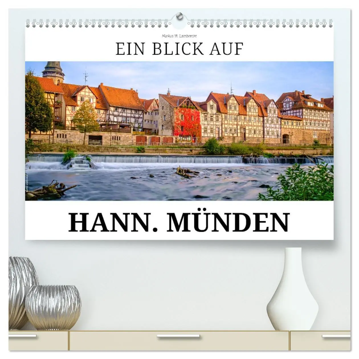 Cover: 9783457382196 | Ein Blick auf Hann. Münden (hochwertiger Premium Wandkalender 2026...