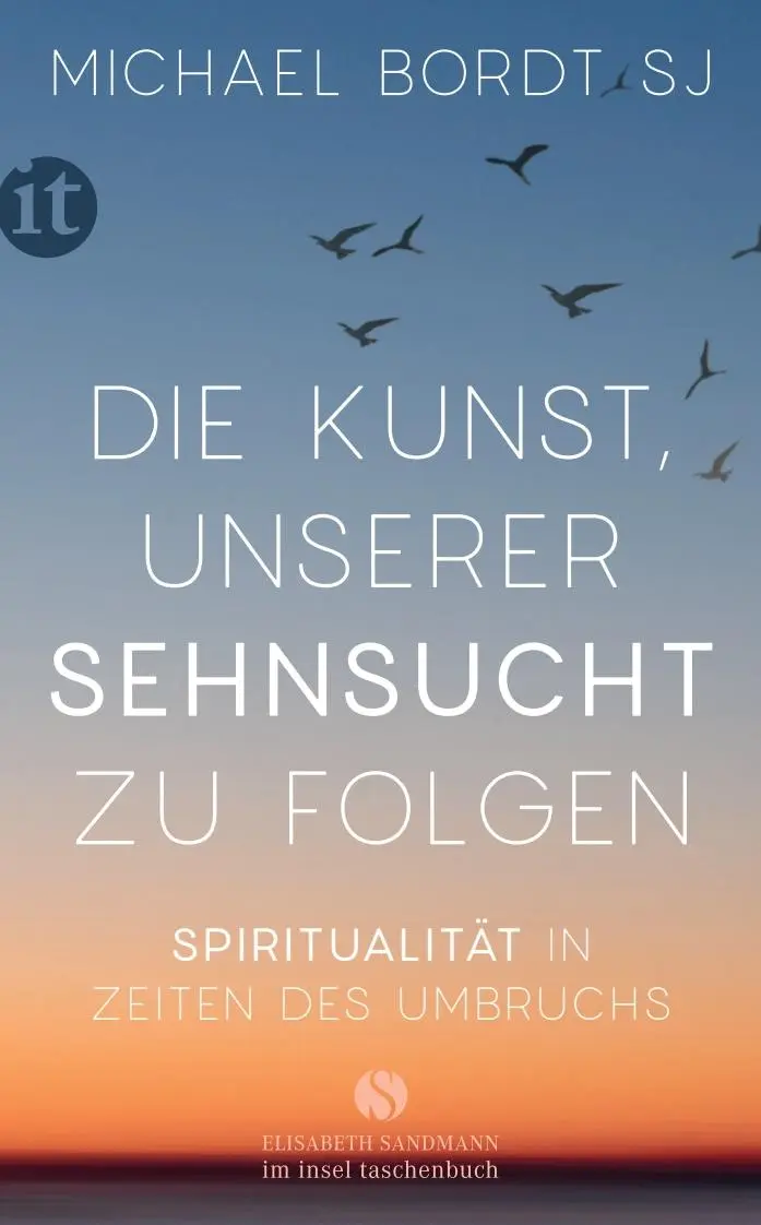 Cover: 9783458682196 | Die Kunst, unserer Sehnsucht zu folgen | Michael Bordt Sj | Buch
