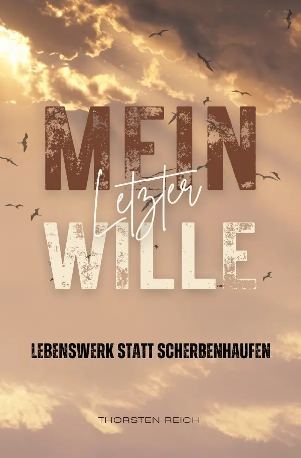 Cover: 9783565052196 | Mein letzter Wille | Thorsten Reich | Taschenbuch | 144 S. | Deutsch