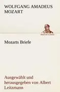 Cover: 9783842492196 | Mozarts Briefe | Ausgewählt und herausgegeben von Albert Leitzmann
