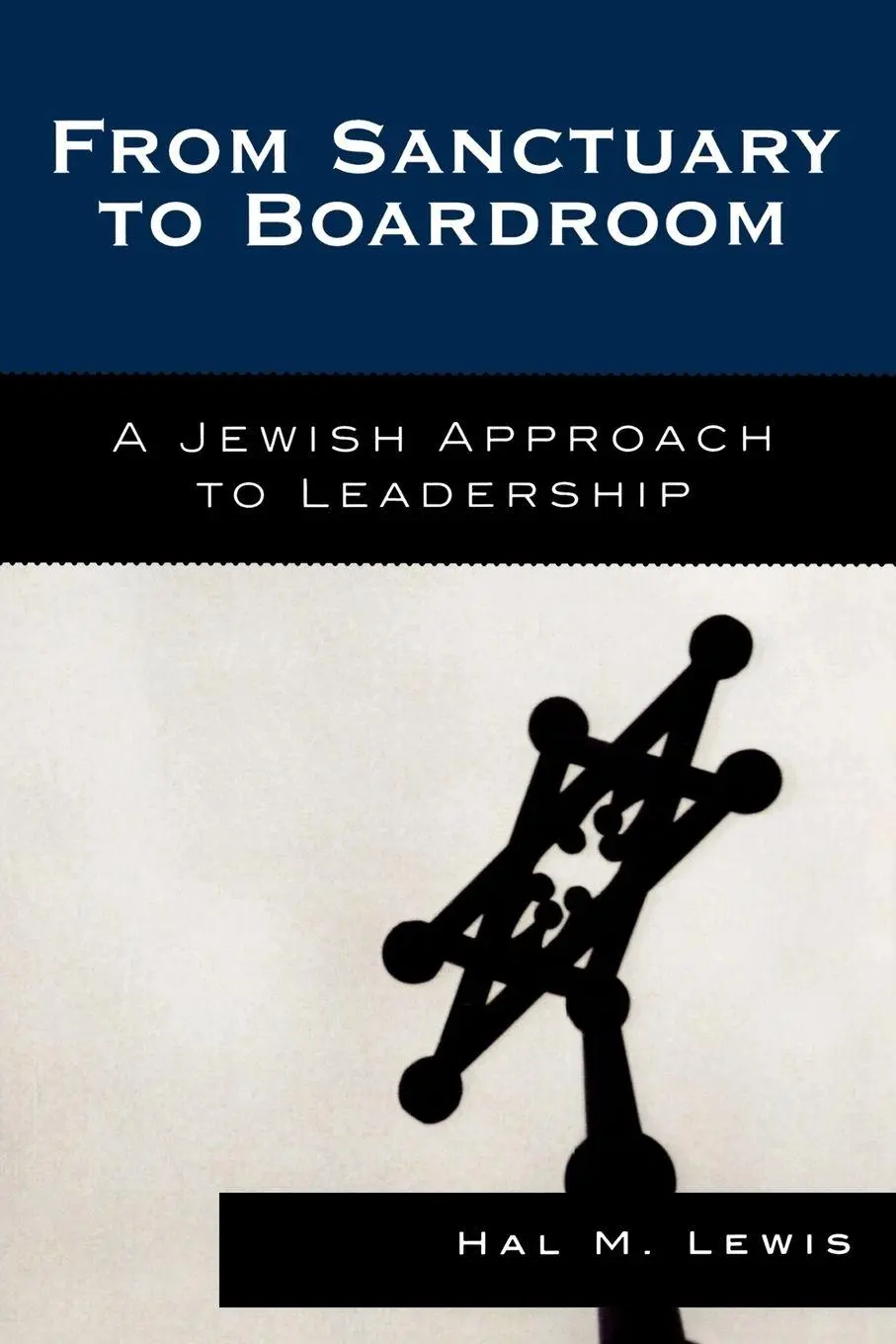 Cover: 9780742552296 | From Sanctuary to Boardroom | A Jewish Approach to Leadership | Lewis