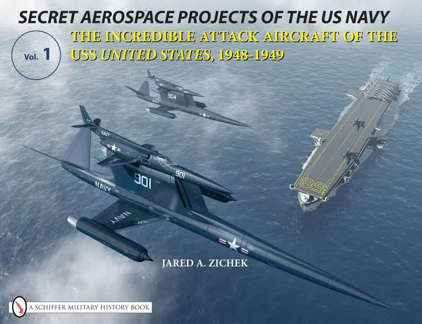 Cover: 9780764332296 | Secret Aerospace Projects of the U.S. Navy: The Incredible Attack...