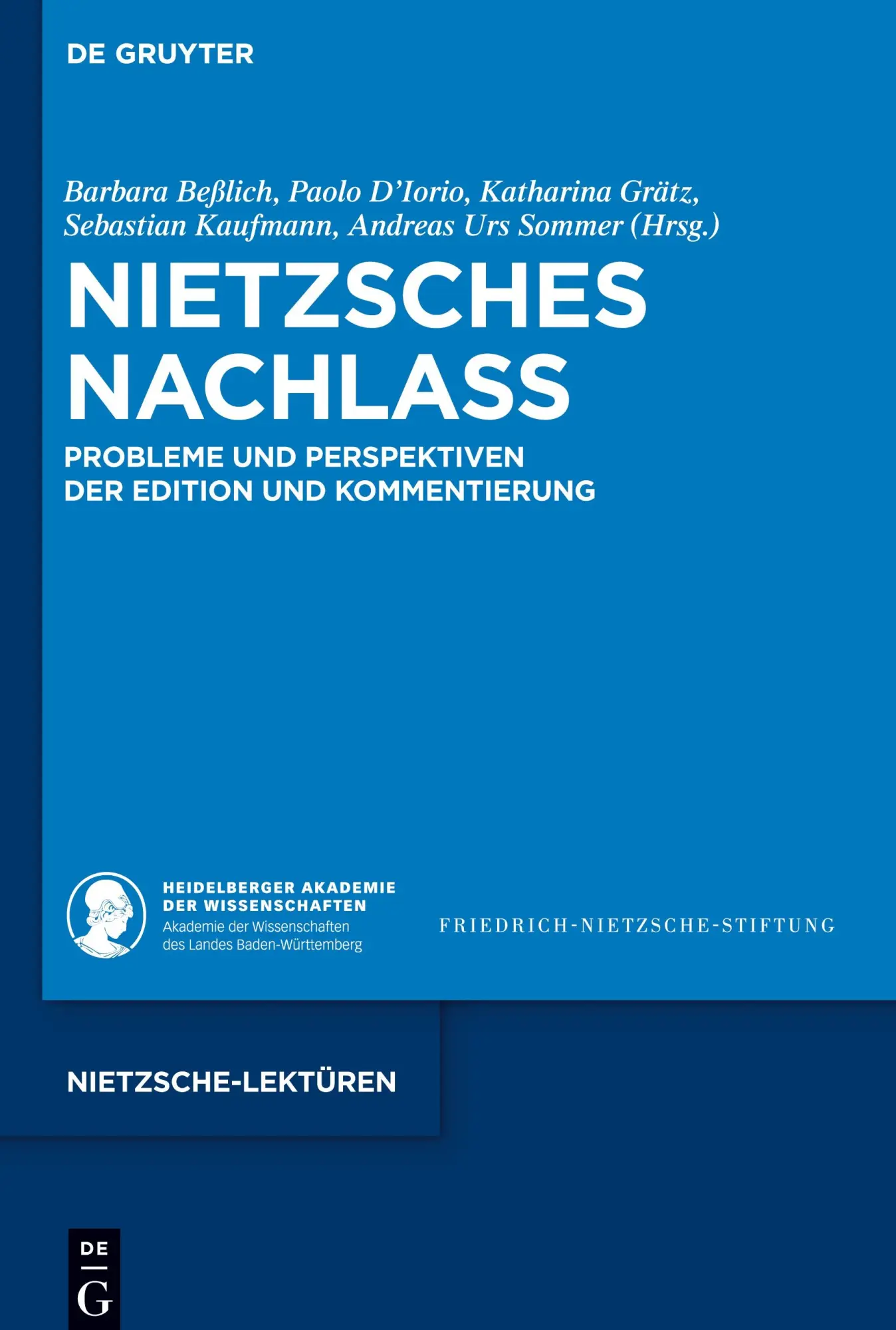 Cover: 9783111072296 | Nietzsches Nachlass | Barbara Beßlich (u. a.) | Buch | VIII | Deutsch Cover: 9783111072296 | Nietzsches Nachlass | Barbara Beßlich (u. a.) | Buch | VIII | Deutsch