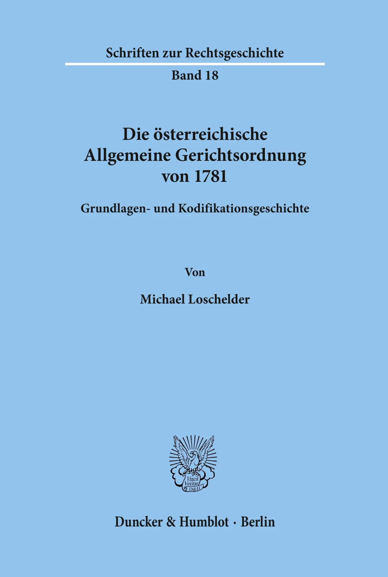 Cover: 9783428042296 | Die österreichische Allgemeine Gerichtsordnung von 1781. | Loschelder