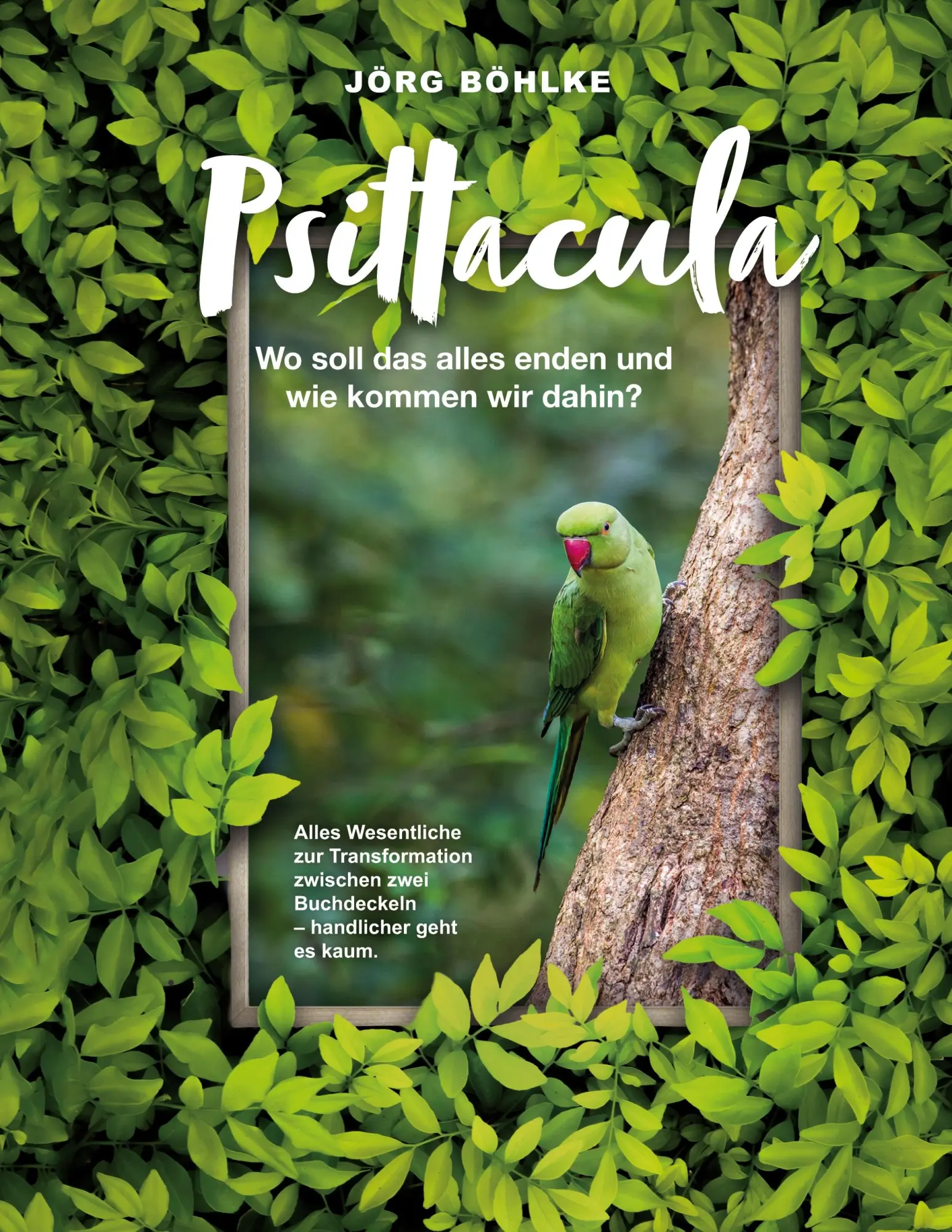 Cover: 9783695732296 | Psittacula | Wo soll das alles enden und wie kommen wir dahin | Böhlke