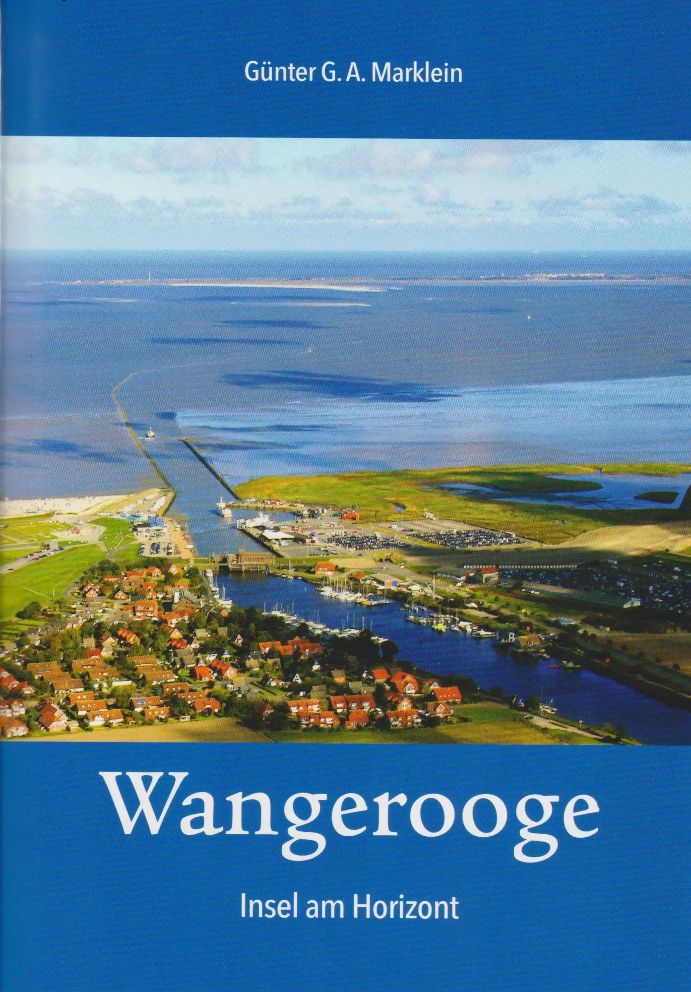 Cover: 9783730822296 | Wangerooge | Insel am Horizont | Günter G. A. Marklein | Taschenbuch