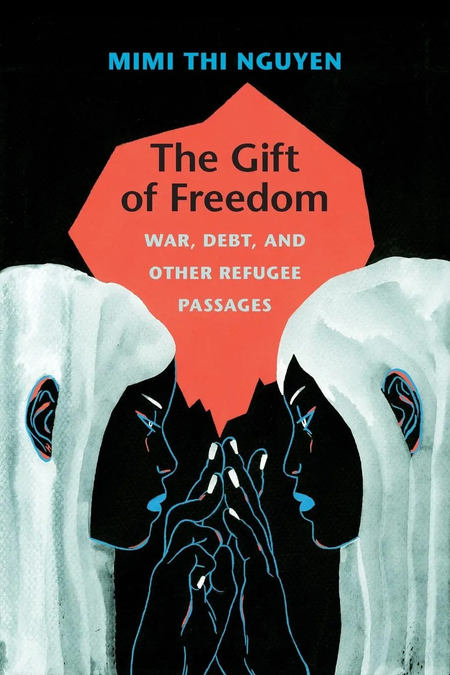 Cover: 9780822352396 | The Gift of Freedom | War, Debt, and Other Refugee Passages | Nguyen