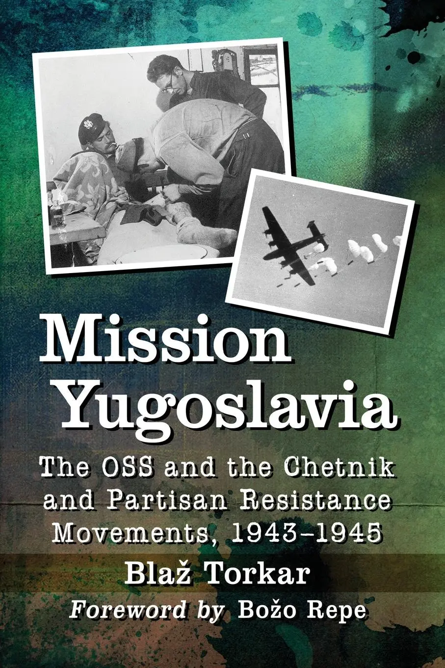 Cover: 9781476682396 | Mission Yugoslavia | Bla¿ Torkar | Taschenbuch | Paperback | Englisch