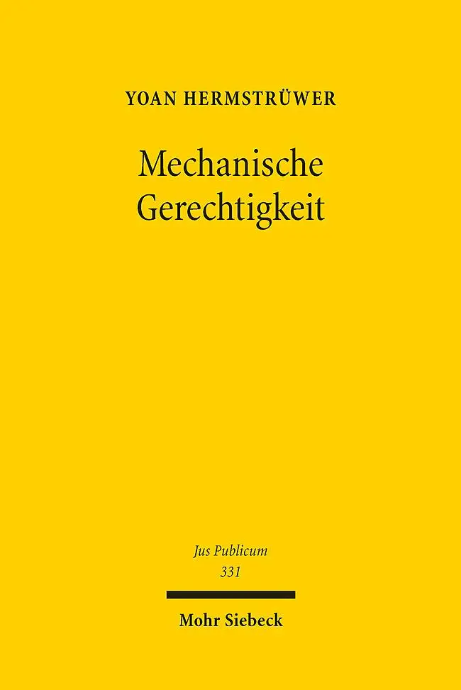 Cover: 9783161632396 | Mechanische Gerechtigkeit | Yoan Hermstrüwer | Buch | Jus Publicum