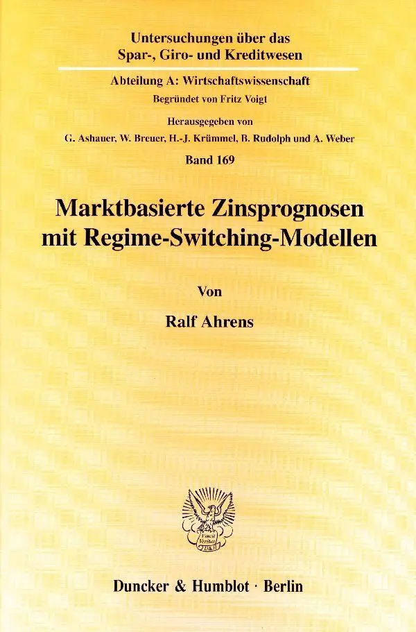 Cover: 9783428102396 | Marktbasierte Zinsprognosen mit Regime-Switching-Modellen. | Ahrens