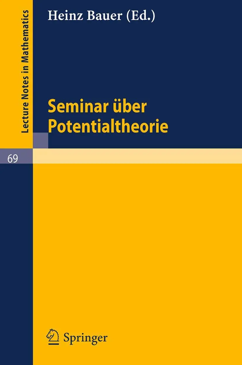 Seminar über Potentialtheorie (Lecture Notes in Mathematics) (German Edition) (Lecture Notes in Mathematics (69), Band 69)