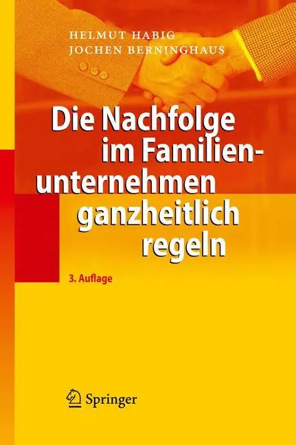 Cover: 9783642012396 | Die Nachfolge im Familienunternehmen ganzheitlich regeln | Buch | xii