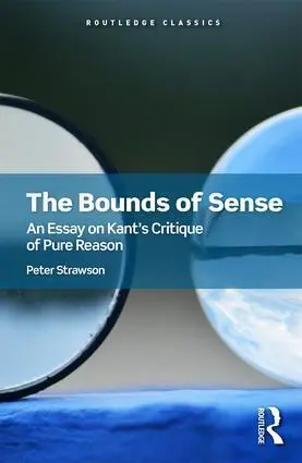 Cover: 9781138602496 | The Bounds of Sense | An Essay on Kant?s Critique of Pure Reason