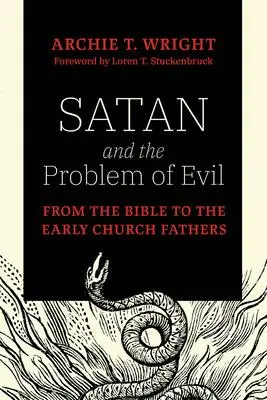 Cover: 9781506432496 | Satan and the Problem of Evil | Archie T Wright | Buch | Englisch