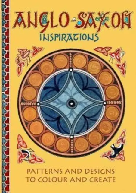 Cover: 9781899262496 | Anglo-Saxon Inspirations | patterns and designs to colour and create