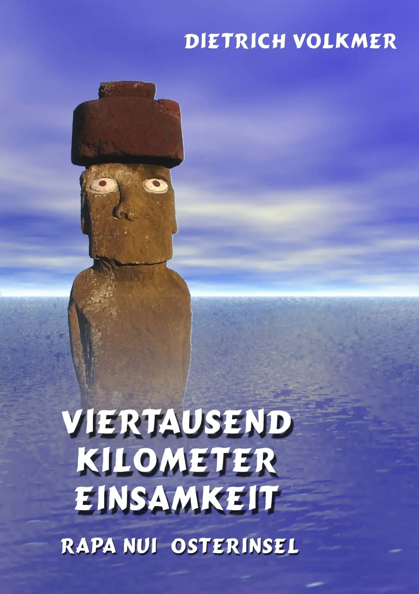 Cover: 9783833482496 | Viertausend Kilometer Einsamkeit | Rapa Nui - Osterinsel | Volkmer