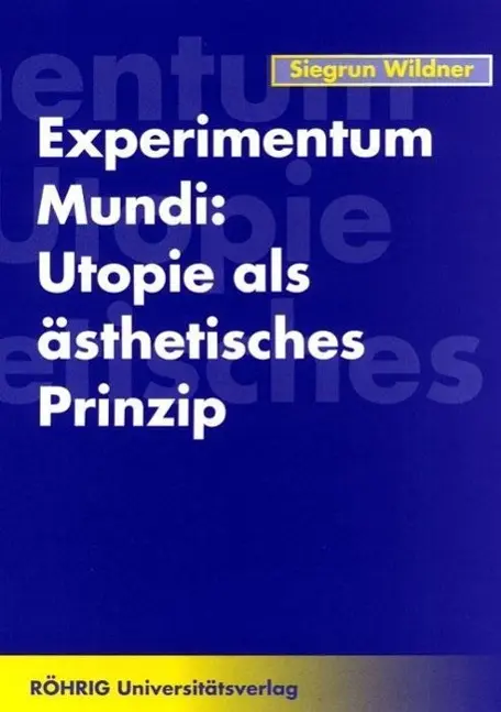 Cover: 9783861102496 | Wildner, S: Experimentum Mundi: Utopie | Siegrun Wildner | Taschenbuch