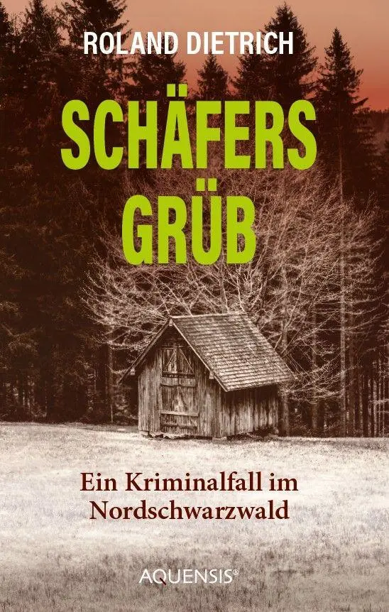 Cover: 9783954572496 | Schäfersgrüb | Ein Kriminalfall im Nordschwarzwald | Roland Dietrich