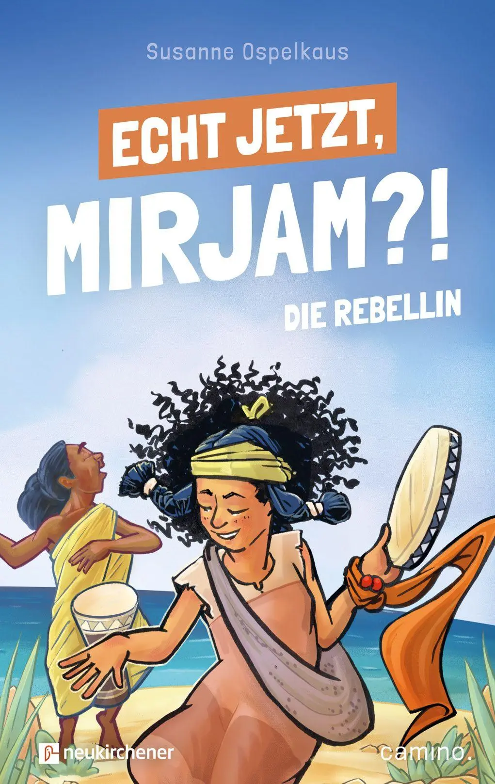 Cover: 9783961572496 | Echt jetzt, Mirjam?! Die Rebellin | Susanne Ospelkaus | Taschenbuch