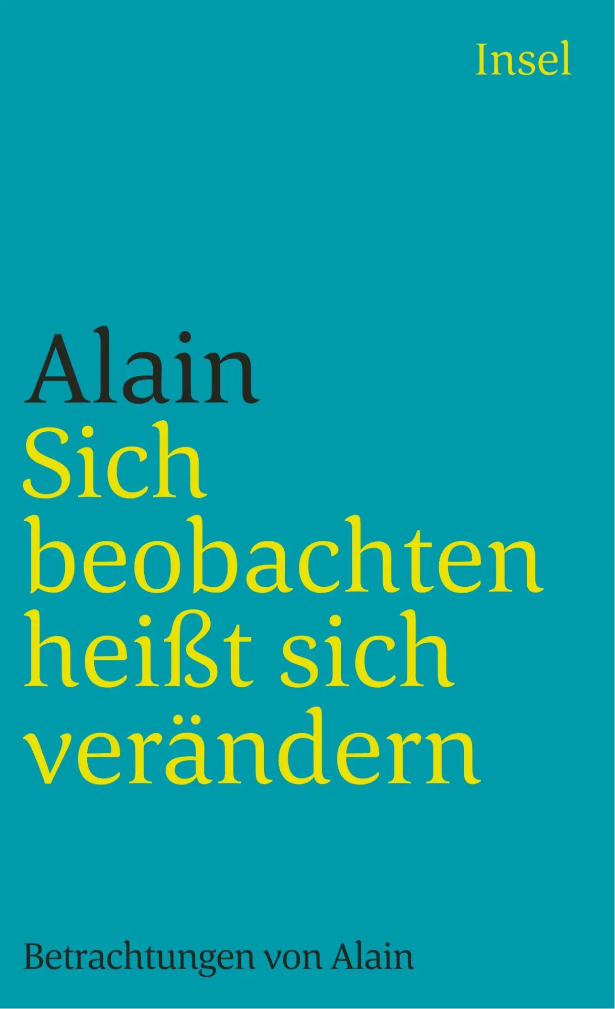 Cover: 9783458332596 | Sich beobachten heißt sich verändern | Betrachtungen | Alain | Buch