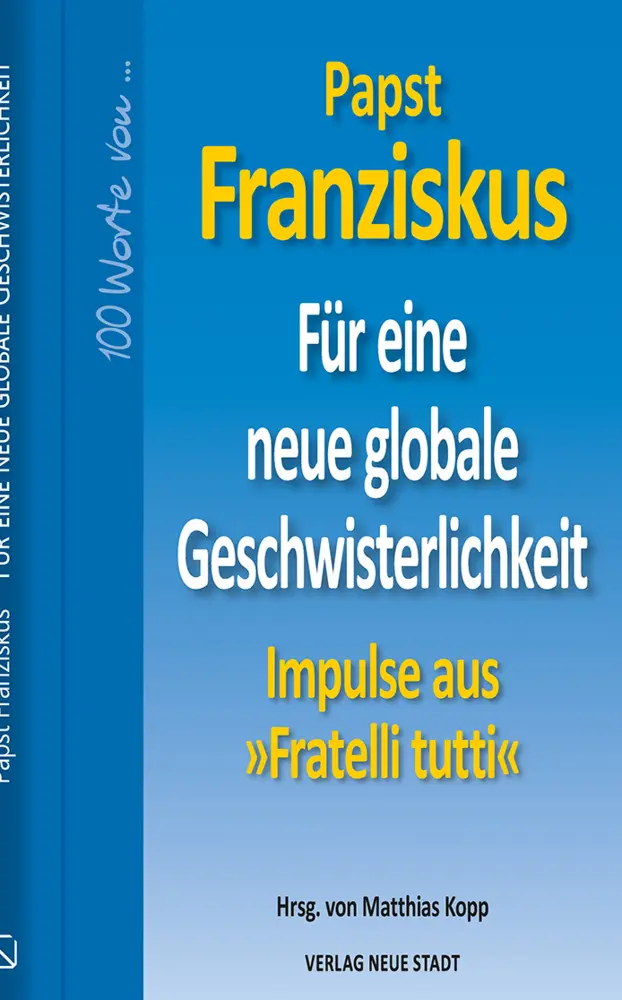 Cover: 9783734612596 | Für eine neue globale Geschwisterlichkeit | Franziskus | Buch | XVI
