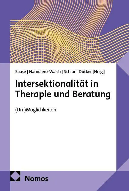 Cover: 9783756012596 | Intersektionalität in Therapie und Beratung | (Un-)Möglichkeiten