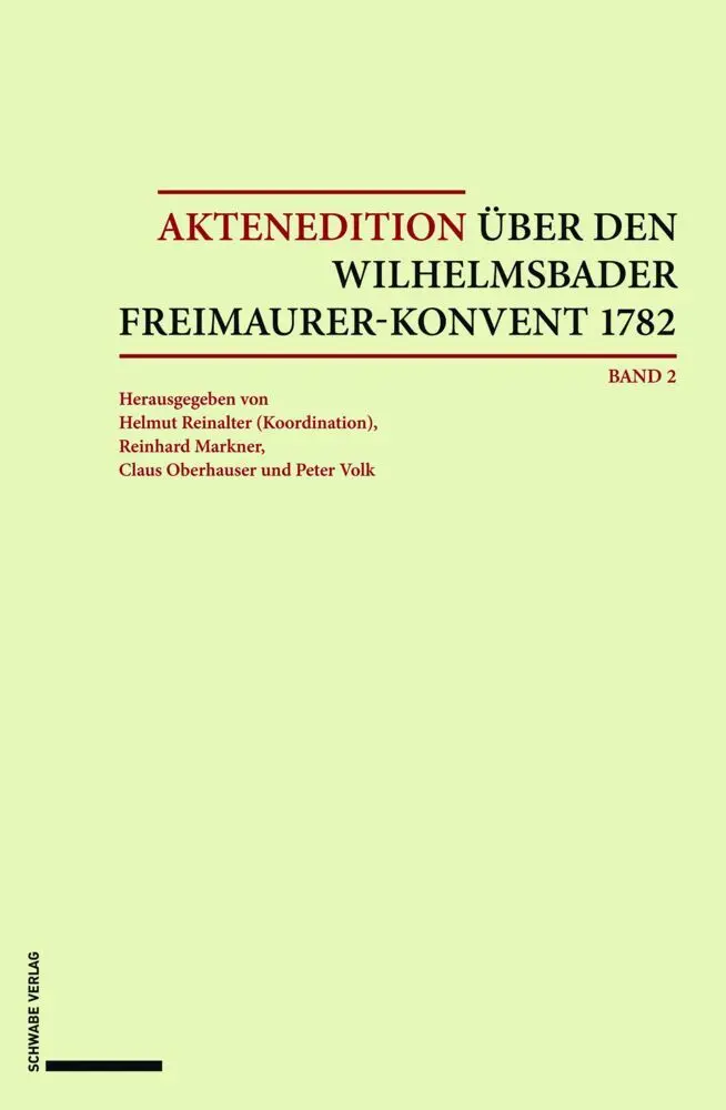 Cover: 9783796542596 | Aktenedition über den Wilhelmsbader Freimaurer-Konvent 1782 | Band 2