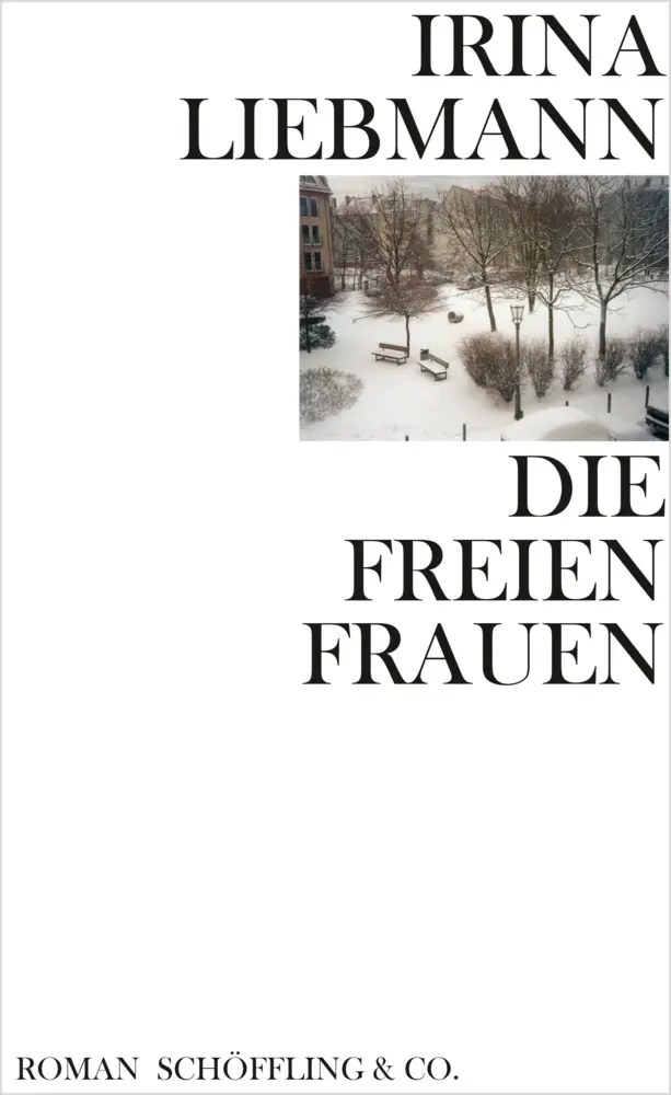 Cover: 9783895612596 | Die freien Frauen | Irina Liebmann | Buch | Mit Lesebändchen | 208 S.