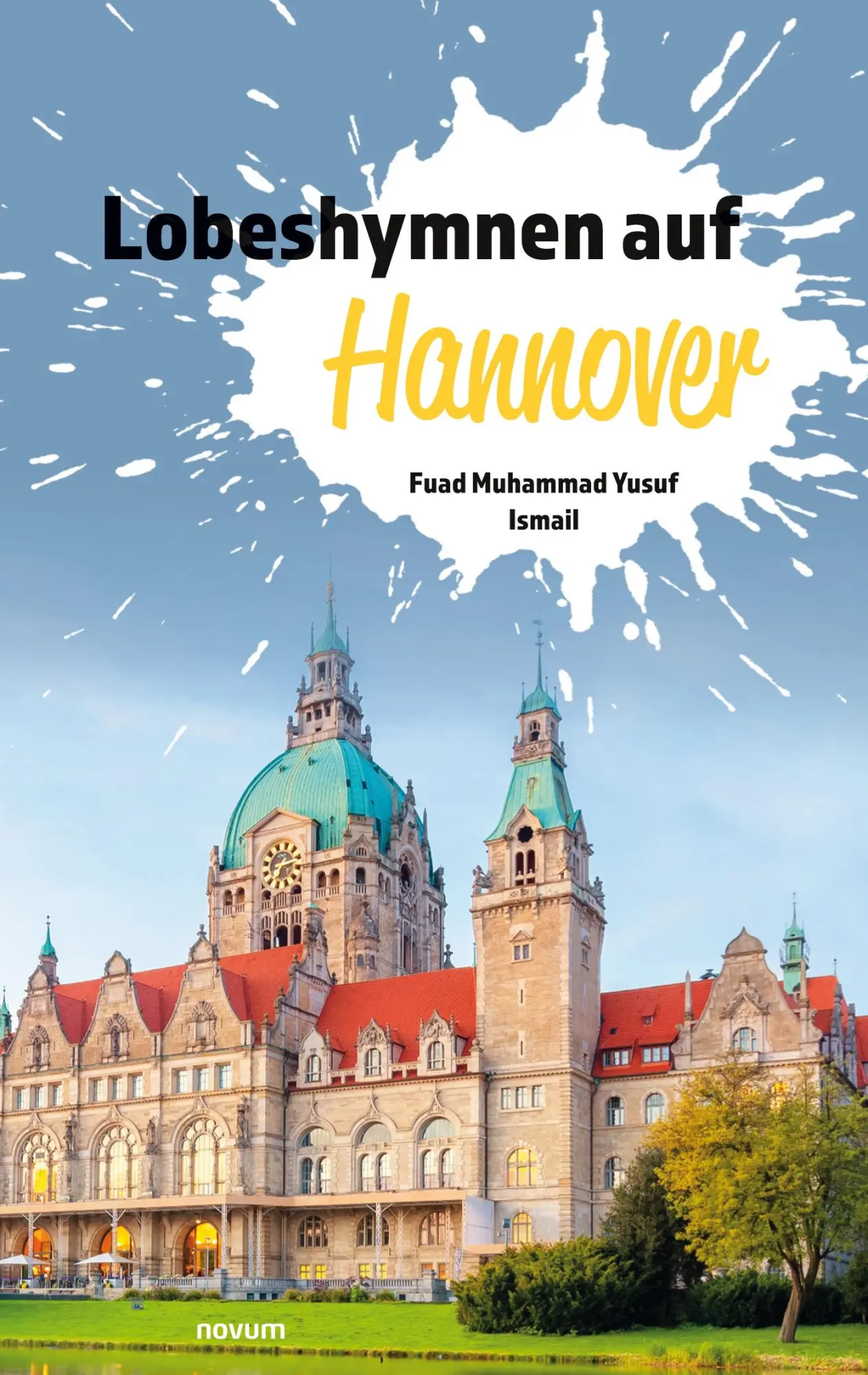 Lobeshymnen auf Hannover - Fuad Muhammad Yusuf Ismail Kartoniert (TB)