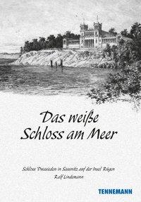 Cover: 9783941452596 | Das weiße Schloß am Meer | Ralf Lindemann | Buch | Deutsch | 2018