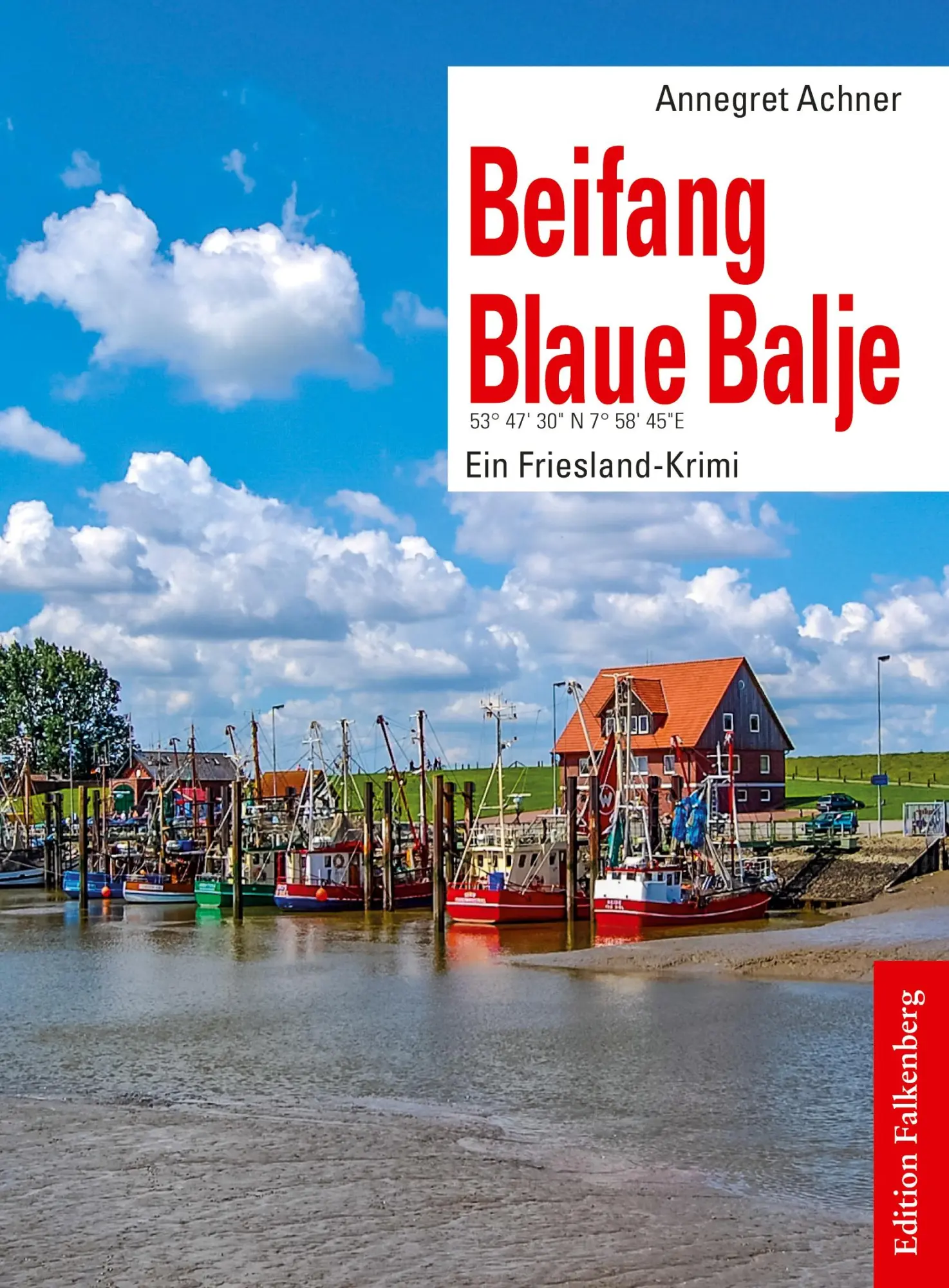 Cover: 9783954942596 | Beifang Blaue Balje | 53° 47' 30" N 7° 58' 45"E | Annegret Achner