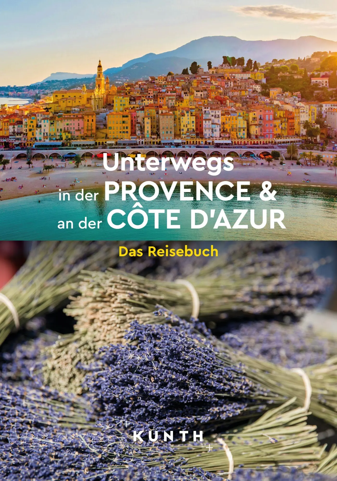 Cover: 9783969652596 | KUNTH Unterwegs in der Provence &amp; an der Côte d'Azur | Das Reisebuch