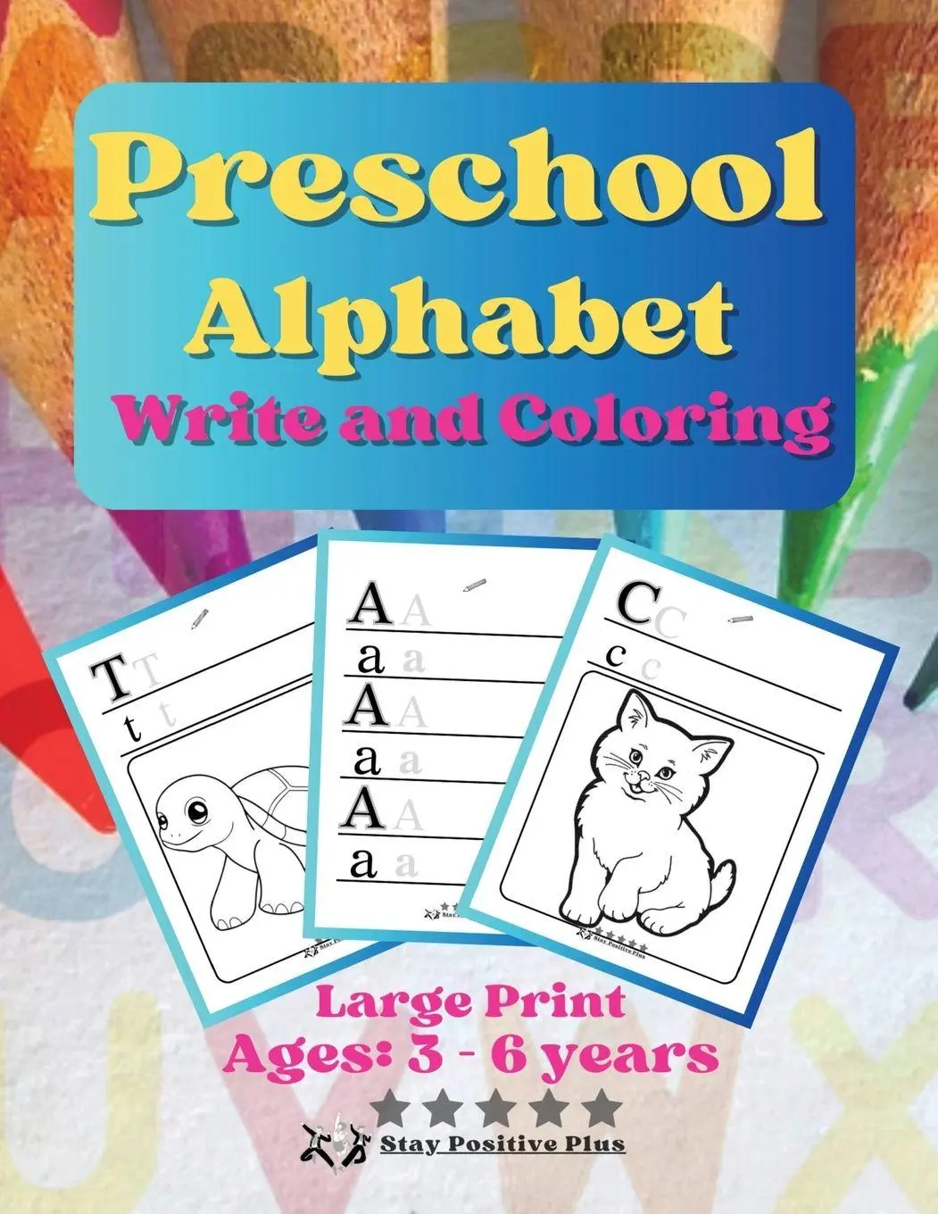 Cover: 9798889402596 | Preschool Alphabet Write and Coloring | Stay Positive Plus | Buch