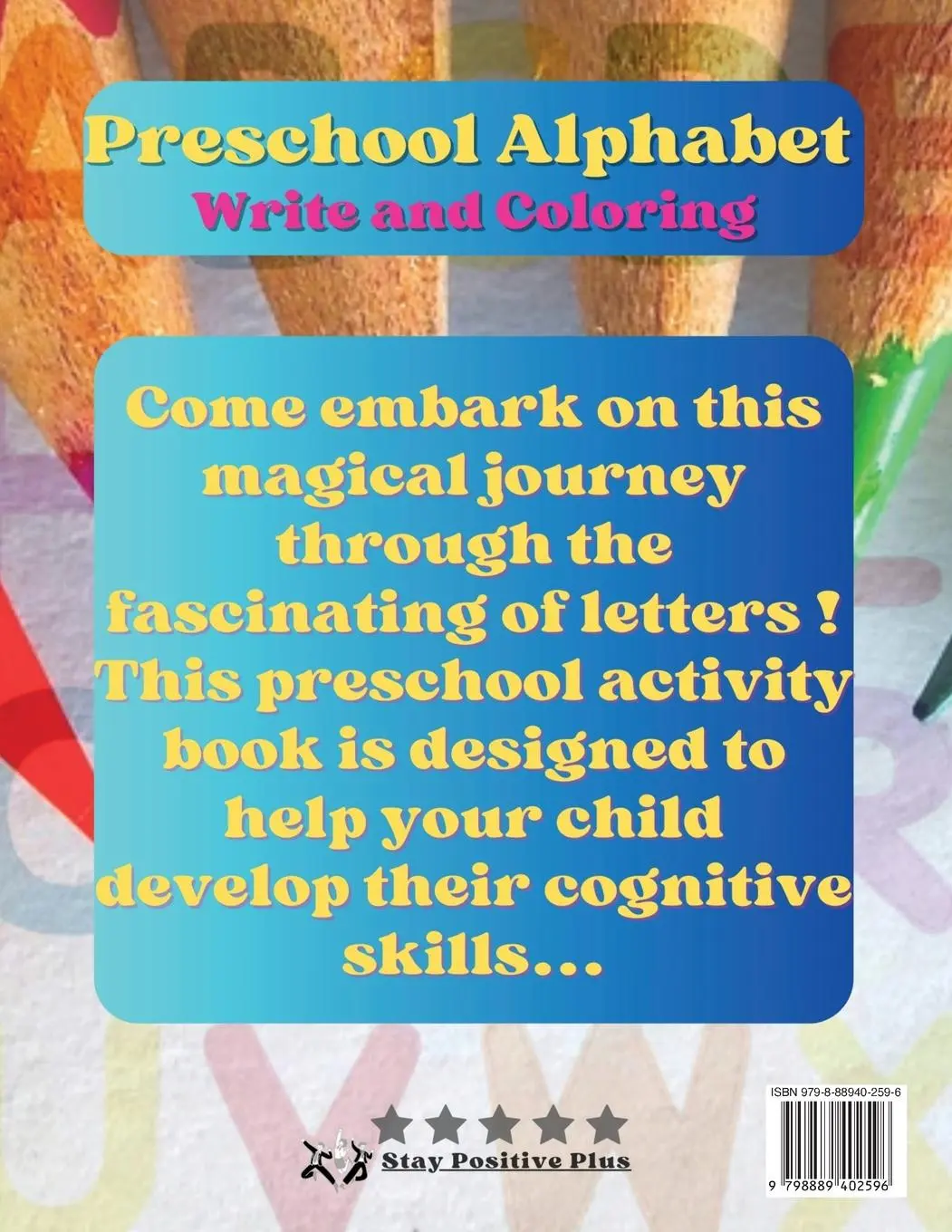 Rückseite: 9798889402596 | Preschool Alphabet Write and Coloring | Stay Positive Plus | Buch
