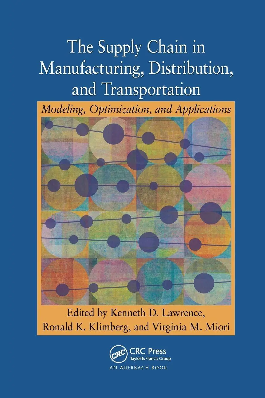 Cover: 9781138372696 | The Supply Chain in Manufacturing, Distribution, and Transportation