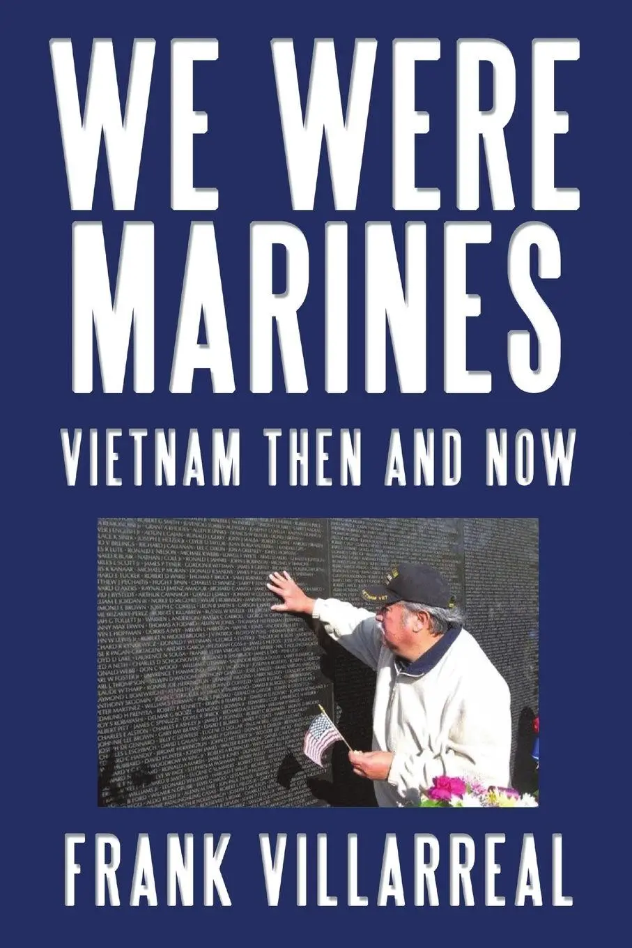 Cover: 9781483412696 | We Were Marines | Vietnam Then and Now | Frank Villarreal | Buch