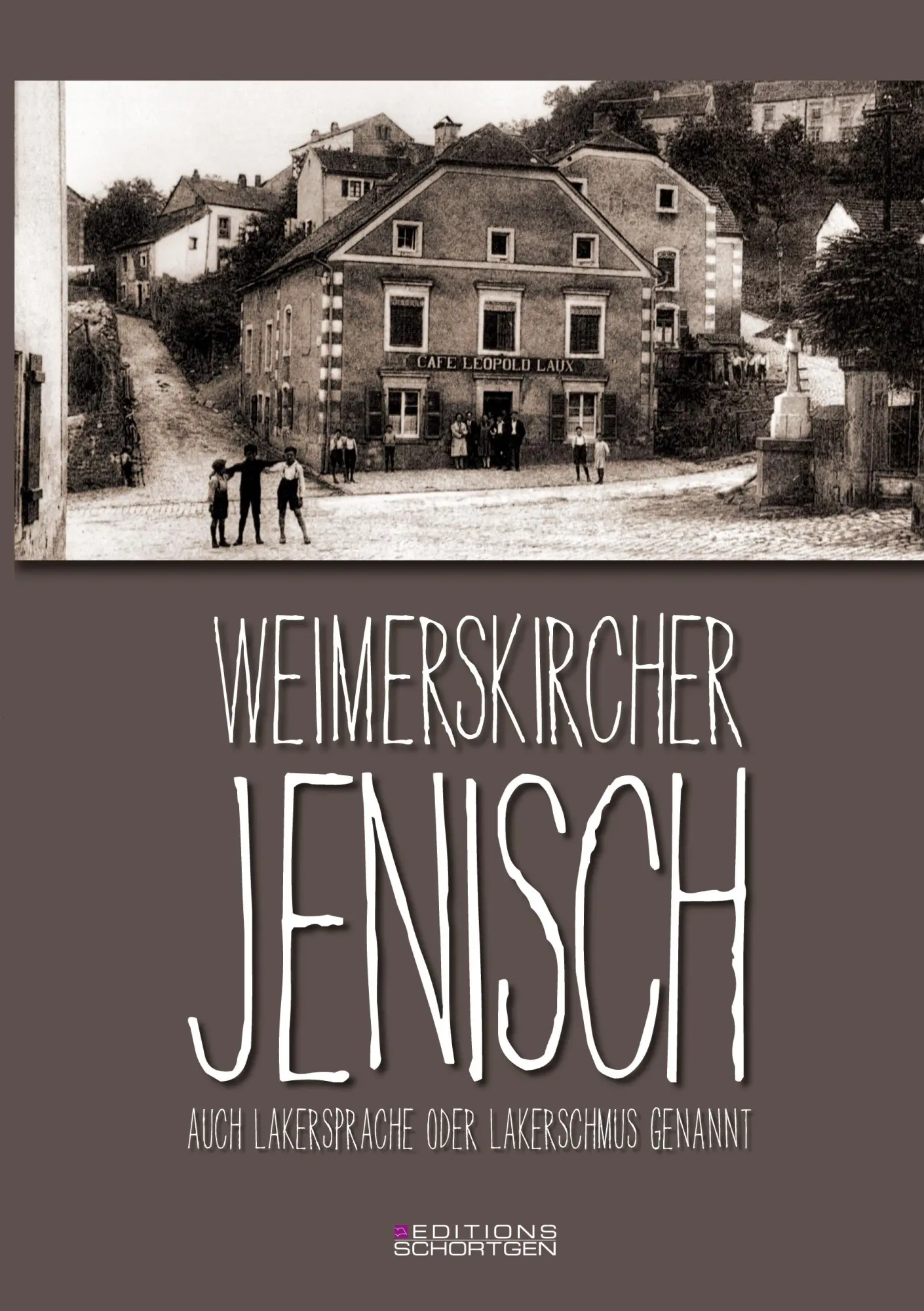 Cover: 9782919792696 | Weimerskircher Jenisch | Auch Lakersprache oder Lakerschmus genannt
