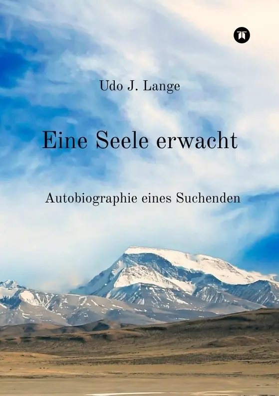 Cover: 9783384762696 | Eine Seele erwacht | Autobiographie eines Suchenden | Udo J. Lange