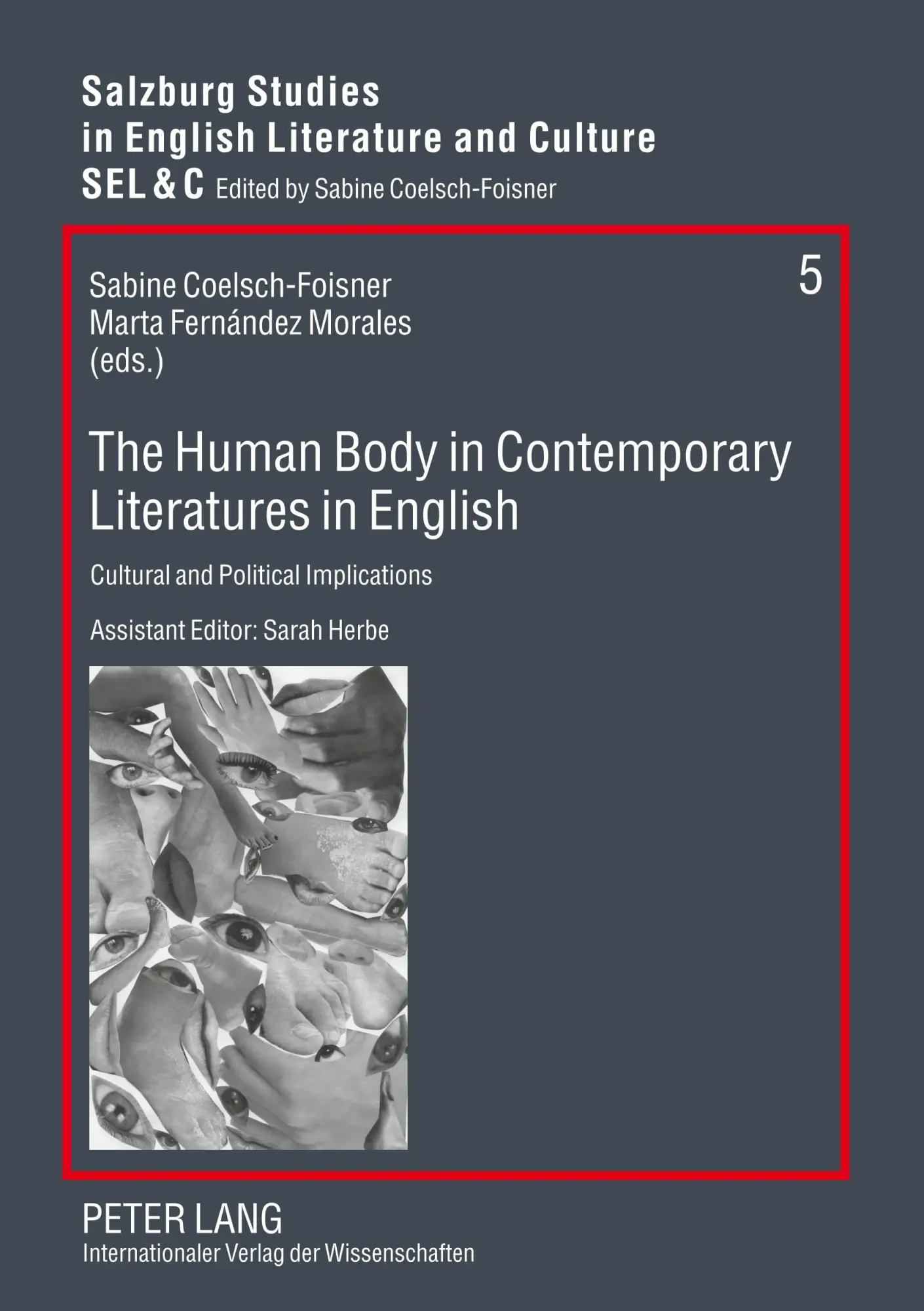 The Human Body in Contemporary Literatures in English: Cultural and Political Implications (Salzburg Studies in English Literature and Culture)
