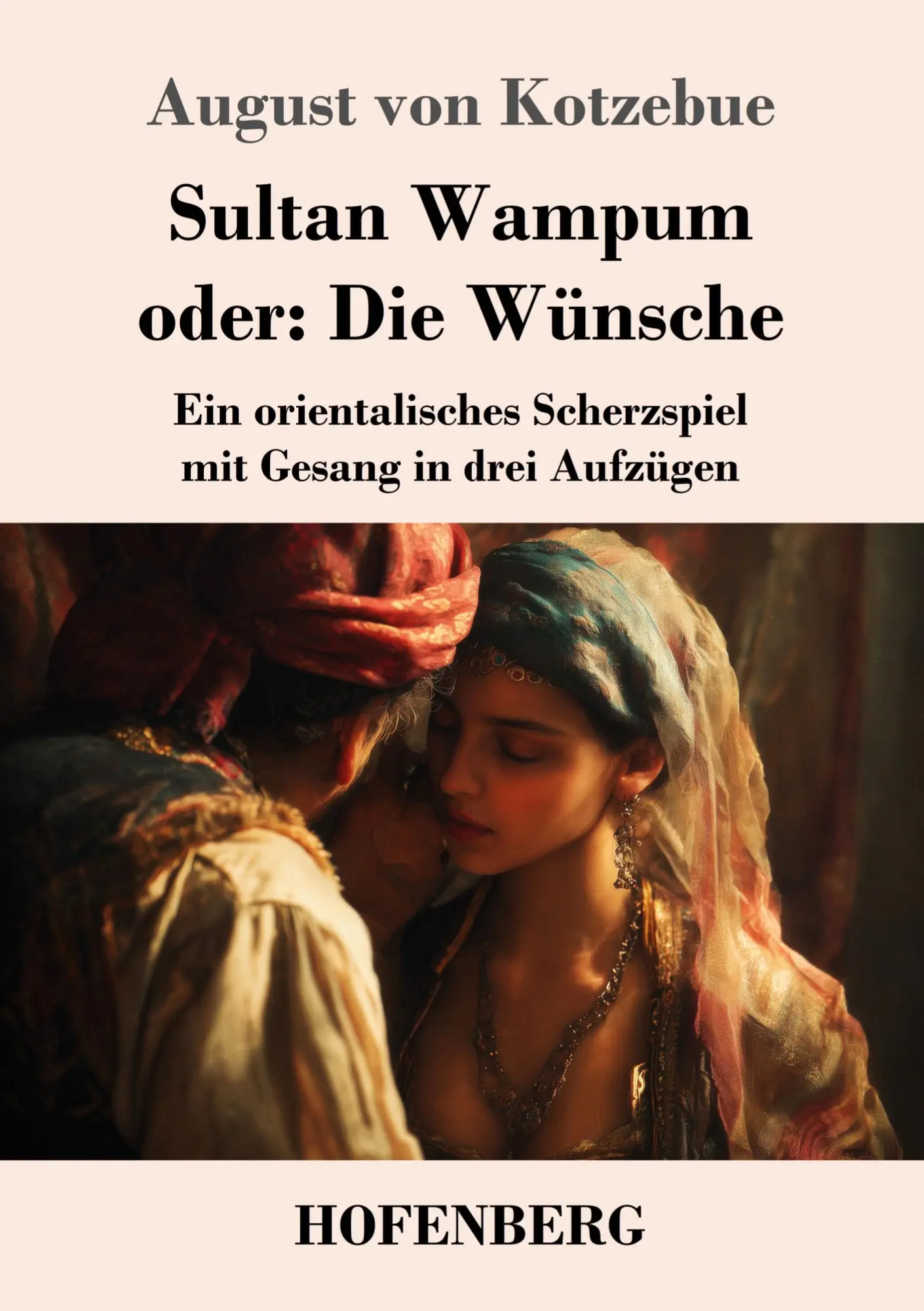Cover: 9783743752696 | Sultan Wampum oder: Die Wünsche | August Von Kotzebue | Taschenbuch