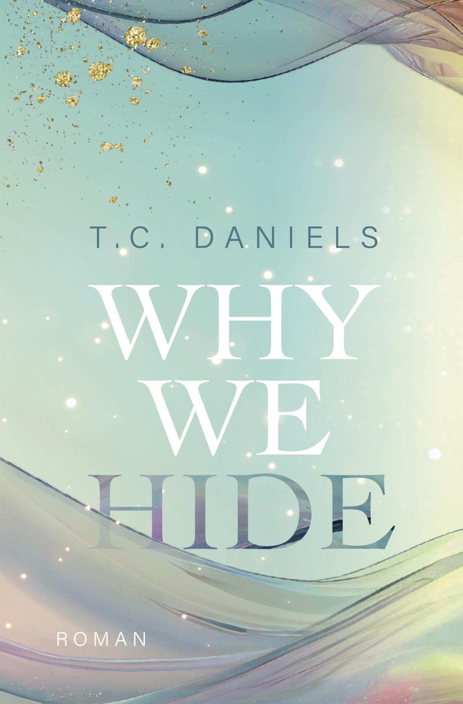 Cover: 9783759212696 | Why We Hide | T. C. Daniels | Taschenbuch | 324 S. | Deutsch | 2024