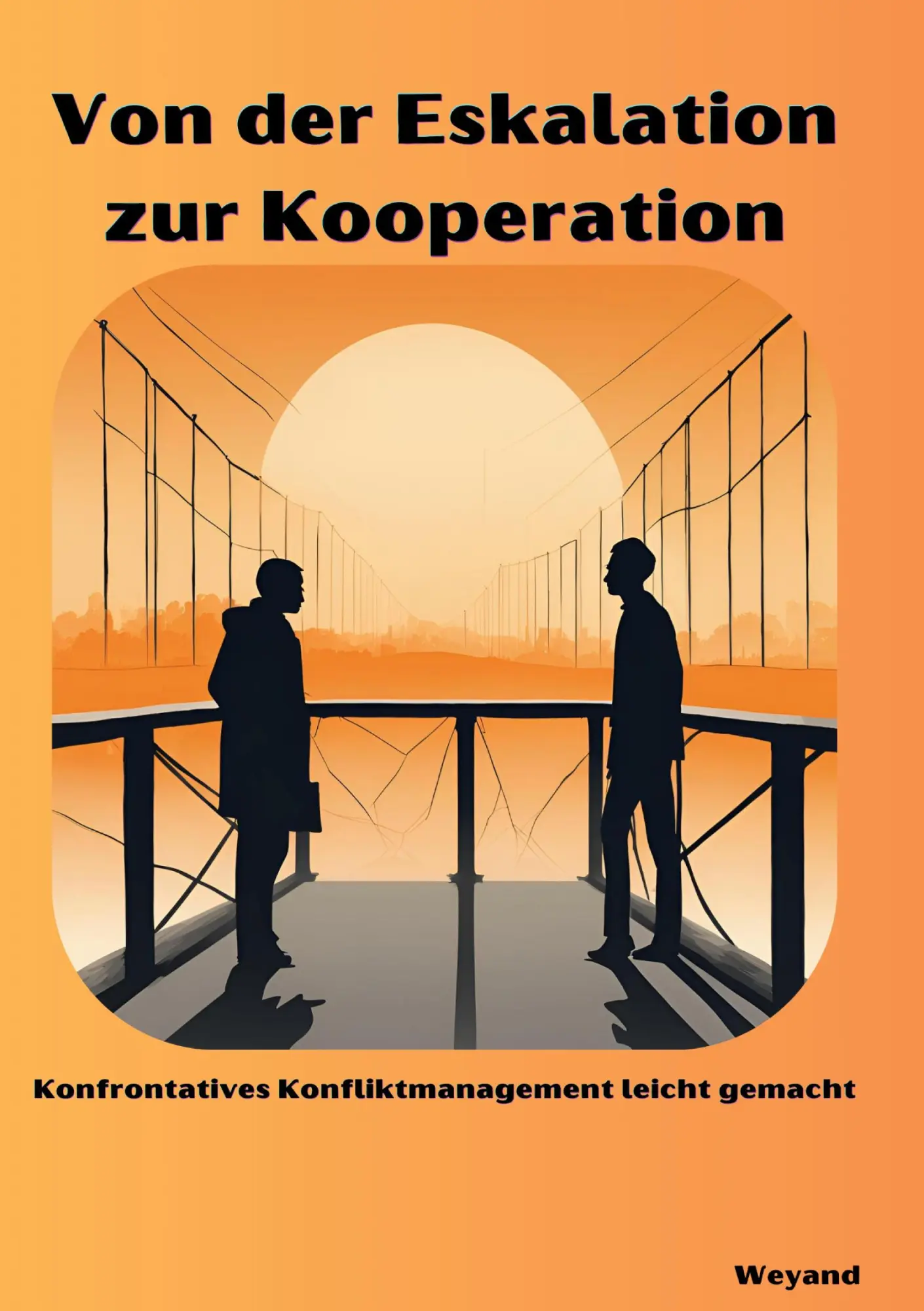 Cover: 9783769352696 | Von der Eskalation zur Kooperation | Nils Weyand | Taschenbuch | 2025