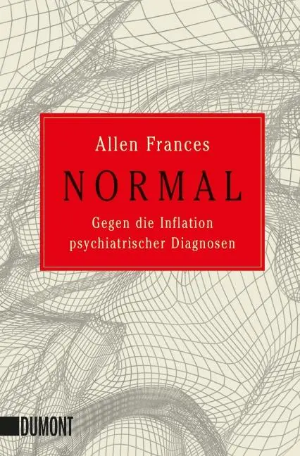 Cover: 9783832162696 | Normal | Gegen die Inflation psychiatrischer Diagnosen | Allen Frances