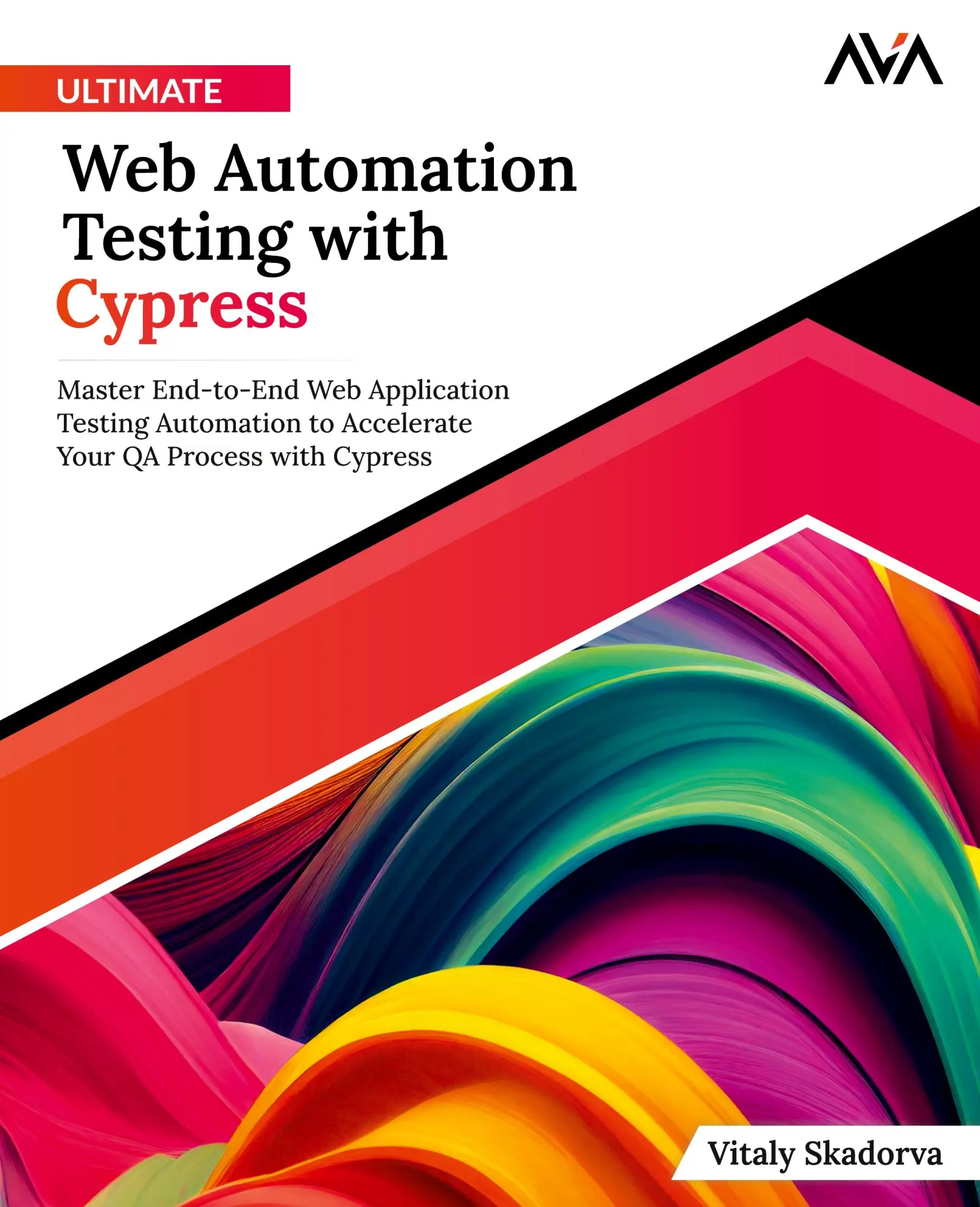 Cover: 9788196782696 | Ultimate Web Automation Testing with Cypress | Vitaly Skadorva | Buch Cover: 9788196782696 | Ultimate Web Automation Testing with Cypress | Vitaly Skadorva | Buch