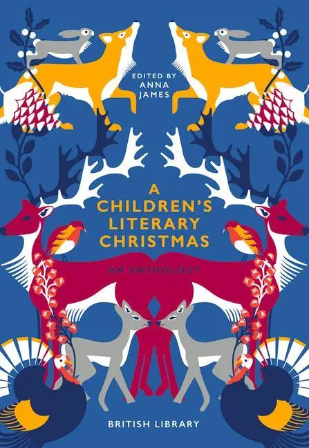 Cover: 9780712352796 | A Children's Literary Christmas: An Anthology | Anna James | Buch
