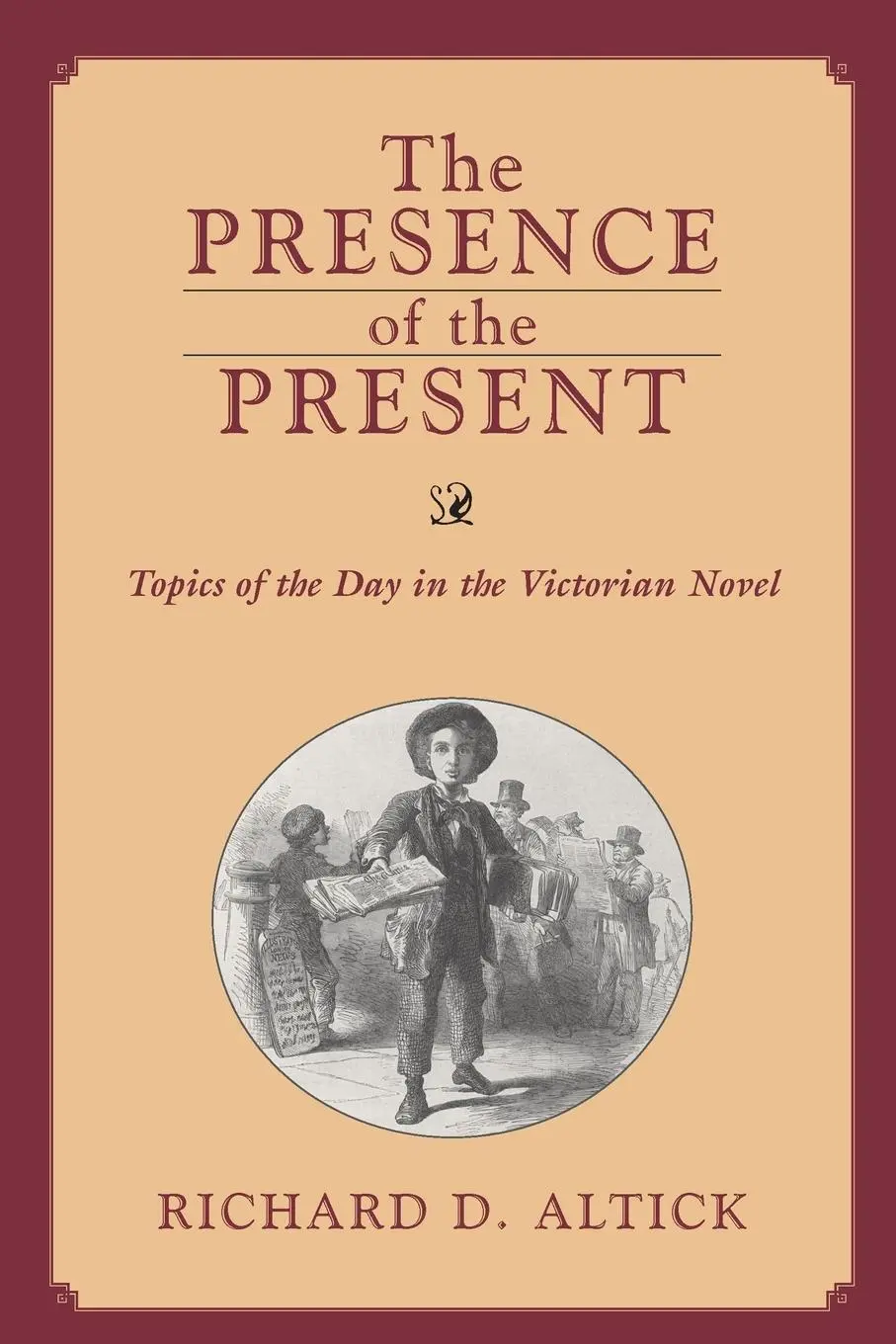 Cover: 9780814252796 | PRESENCE OF THE PRESENT | TOPICS OF THE DAY IN THE VICTORIAN NOVEL