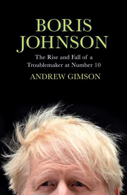 Cover: 9781398502796 | Boris Johnson | The Rise and Fall of a Troublemaker at Number 10