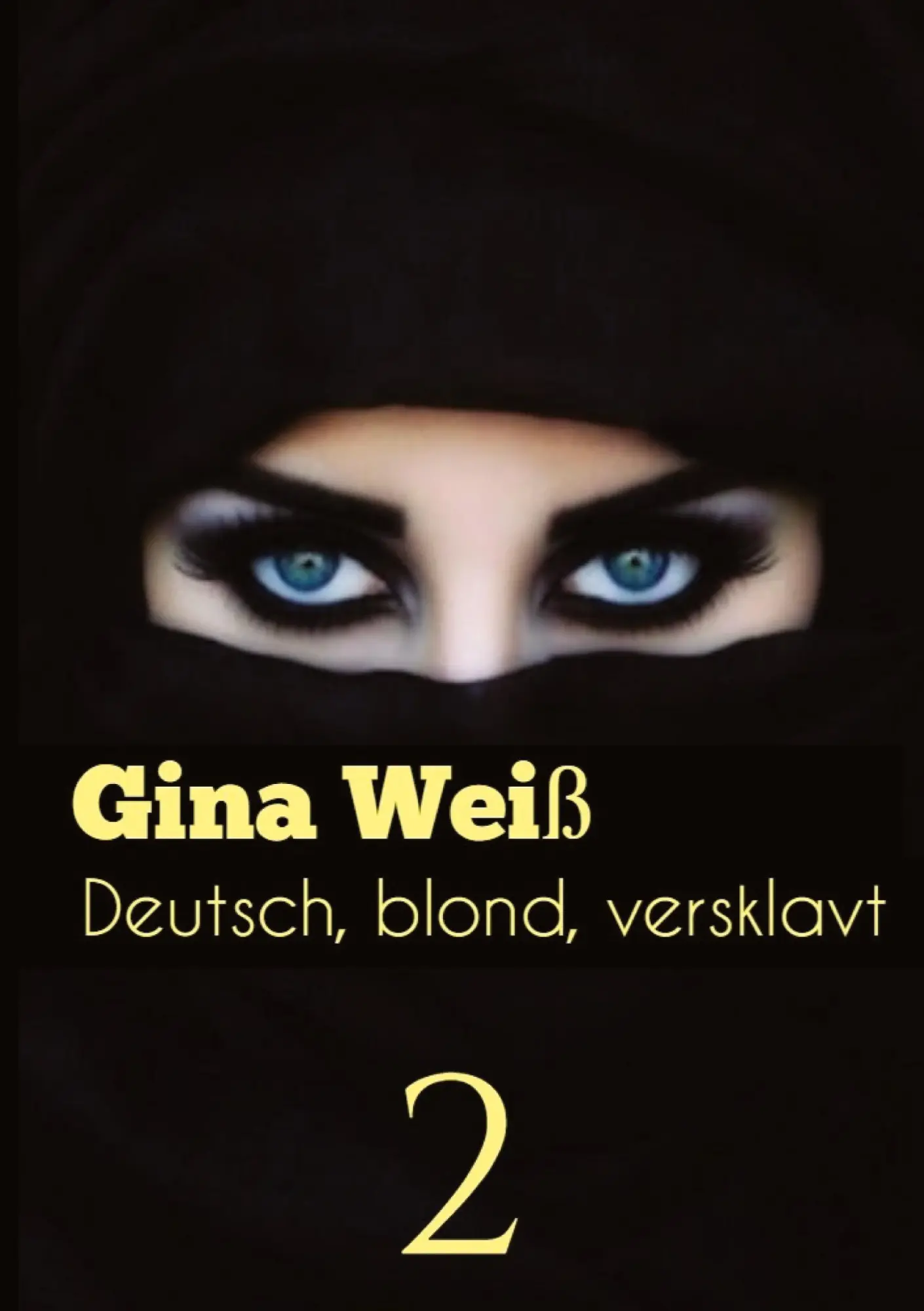 Cover: 9783384062796 | Deutsch, blond, versklavt 2 | Gina Weiß | Taschenbuch | 96 S. | 2023