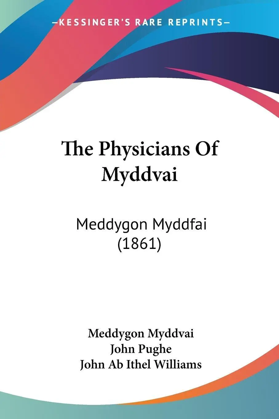 Cover: 9781437332896 | The Physicians Of Myddvai | Meddygon Myddfai (1861) | Meddygon Myddvai